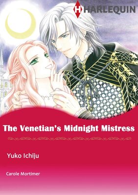 [Sold by Chapter] The Venetian's Midnight Mistress vol.2