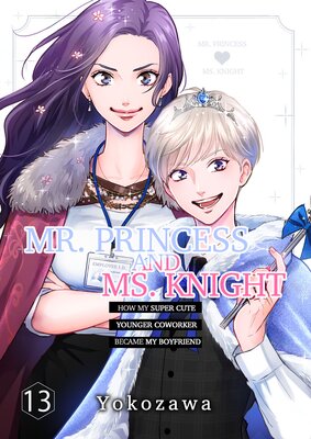 Mr. Princess And Ms. Knight -How My Super Cute Younger Coworker Became My Boyfriend- (13)