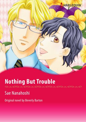 Nothing but Trouble
